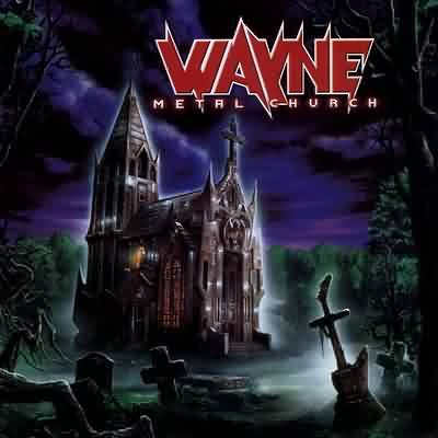 Wayne: "Metal Church" – 2001