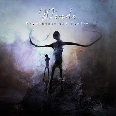 Winds: "Prominence And Demise" – 2007