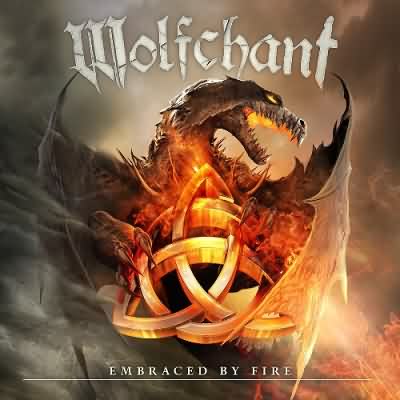 Wolfchant: "Embraced By Fire" – 2013