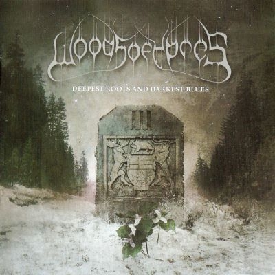 Woods Of Ypres: "Woods III: Deepest Roots And Darkest Blues" – 2008