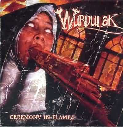 Wurdulak: "Ceremony In Flames" – 2001