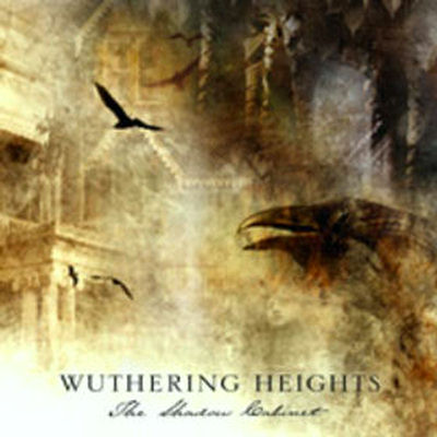 Wuthering Heights: "The Shadow Cabinet" – 2006