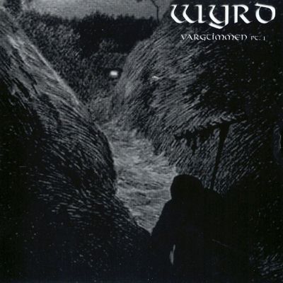 Wyrd: "Vargtimmen Pt. 1: The Inmost Night" – 2003