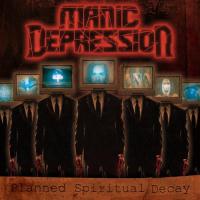 Manic Depression "Planned Spiritual Decay"